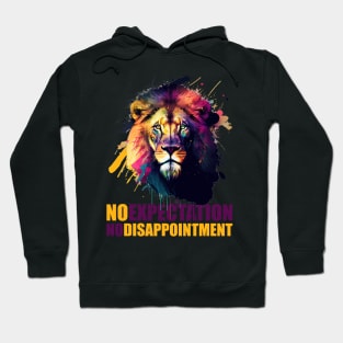 Majestic Lion Head - No Expectation No Disappointment Hoodie